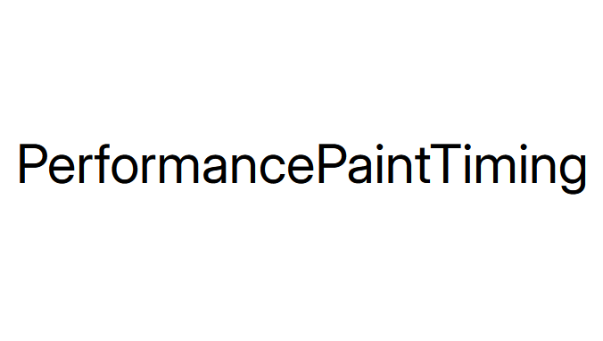 PerformancePaintTiming